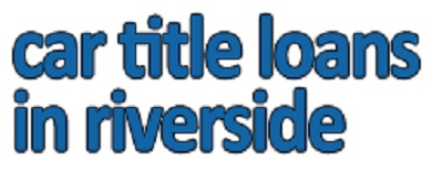 Car Title Loans in Riverside